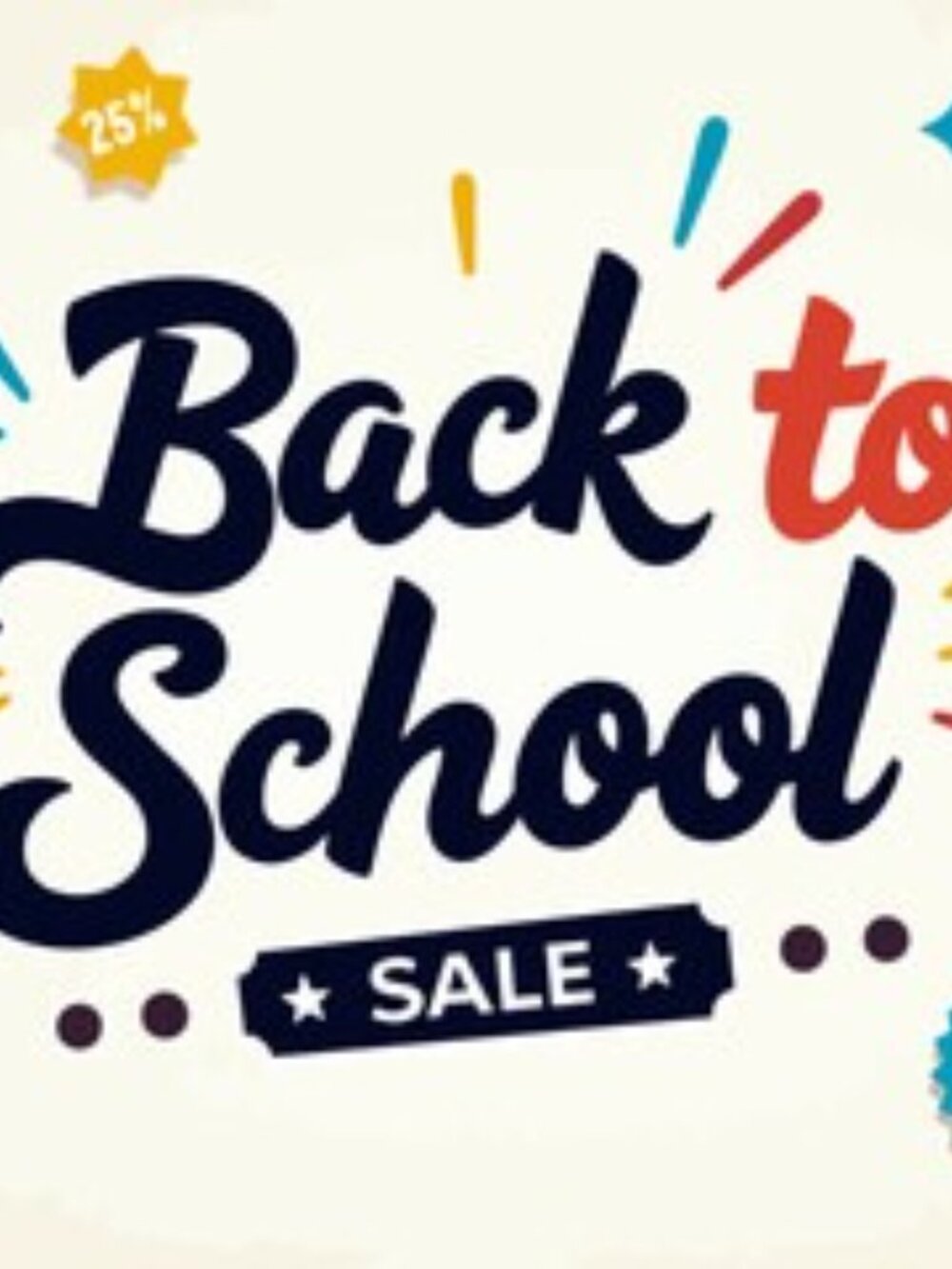 OUR Annual Back to School Sale Starts NOW!
